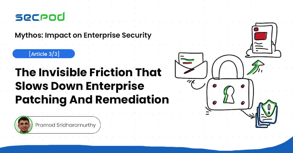 You are currently viewing The invisible friction that slows down enterprise patching and remediation 
