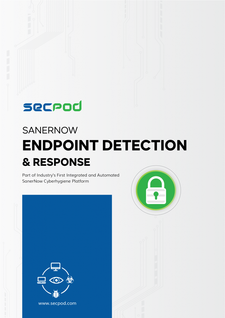 SecPod SanerNow - Endpoint Detection Datasheet