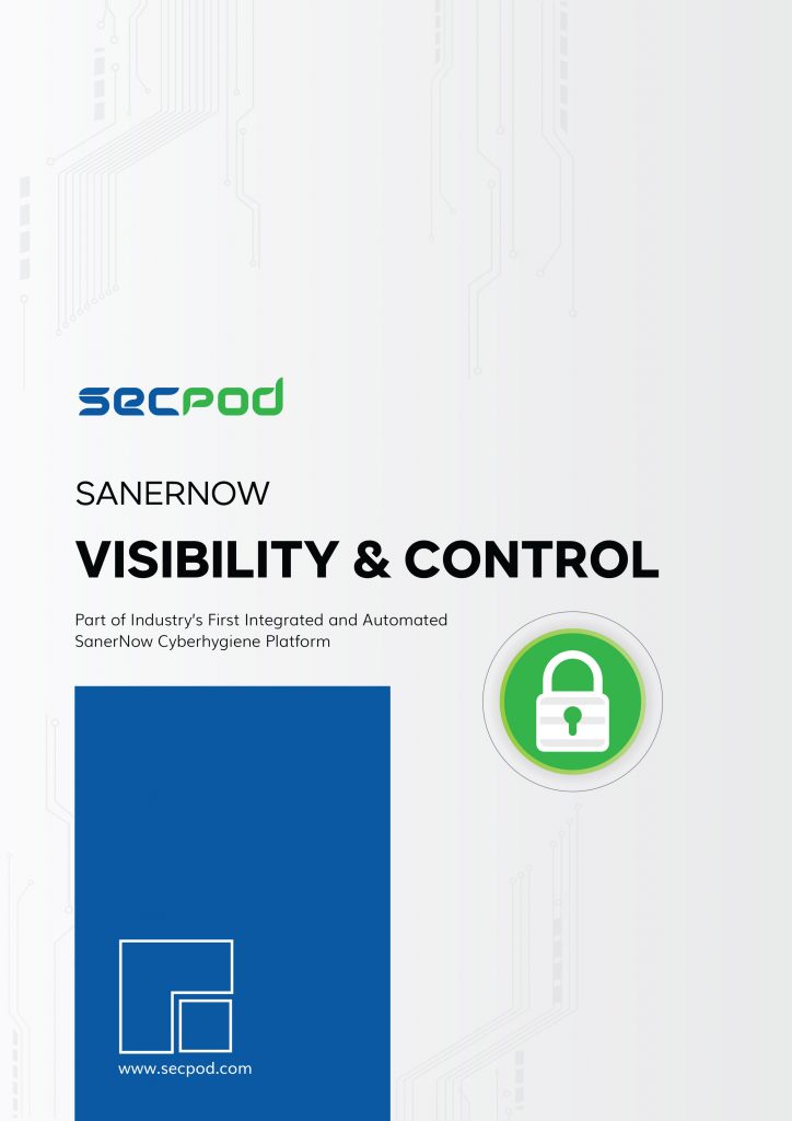 SecPod SanerNow - Visibilty and Control Datasheet