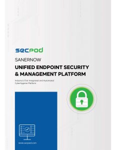 SecPod SanerNow Platform Datasheet