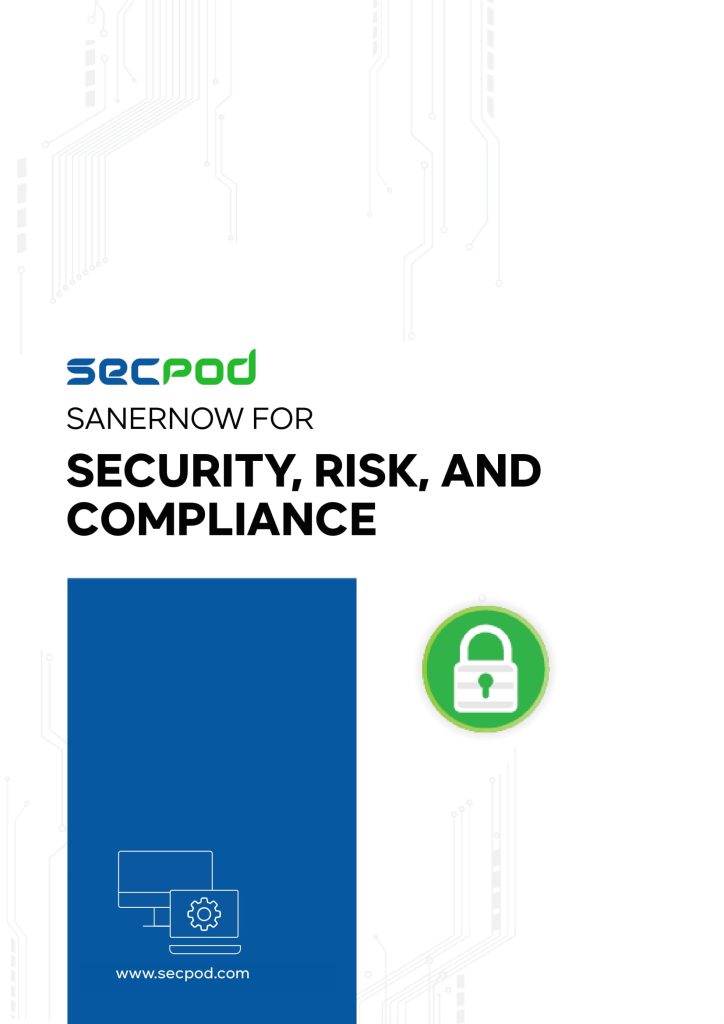 SanerNow for Security, Risk and Compliance