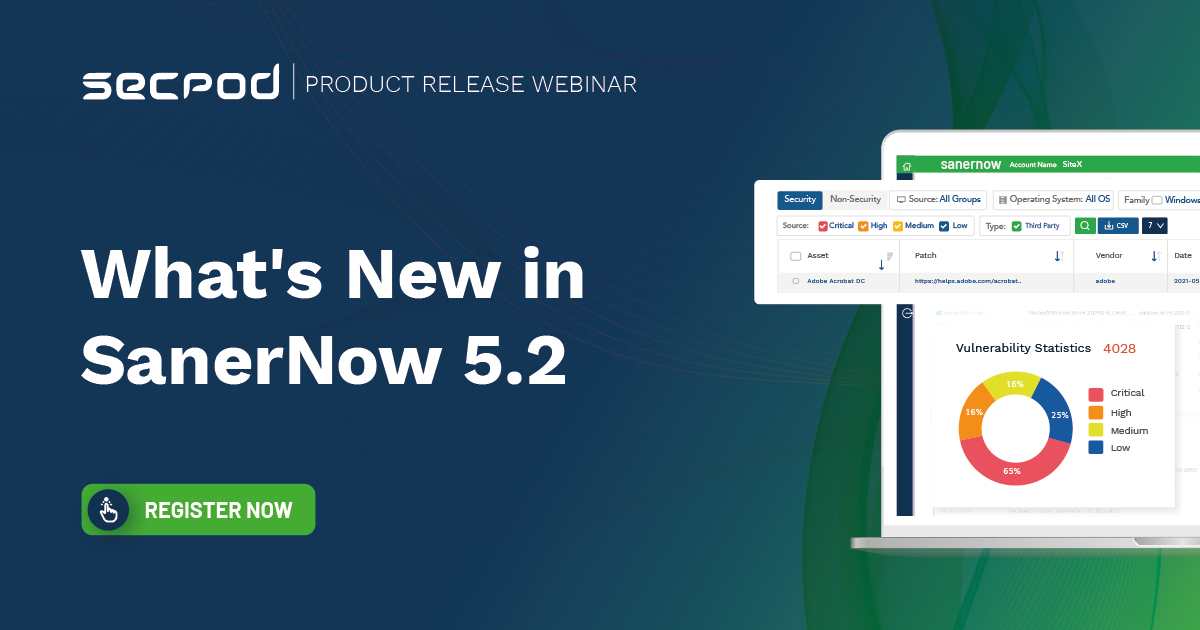 SecPod Product Series- What’s New in SanerNow 5.2?