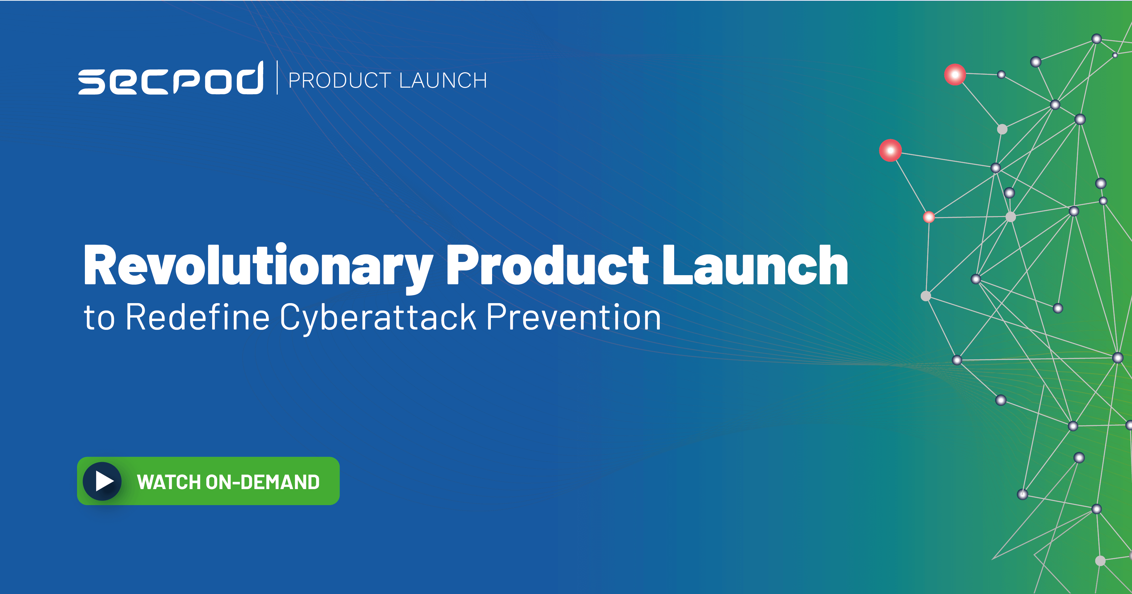 SecPod’s Revolutionary Product Launch to Redefine Cyberattack Prevention