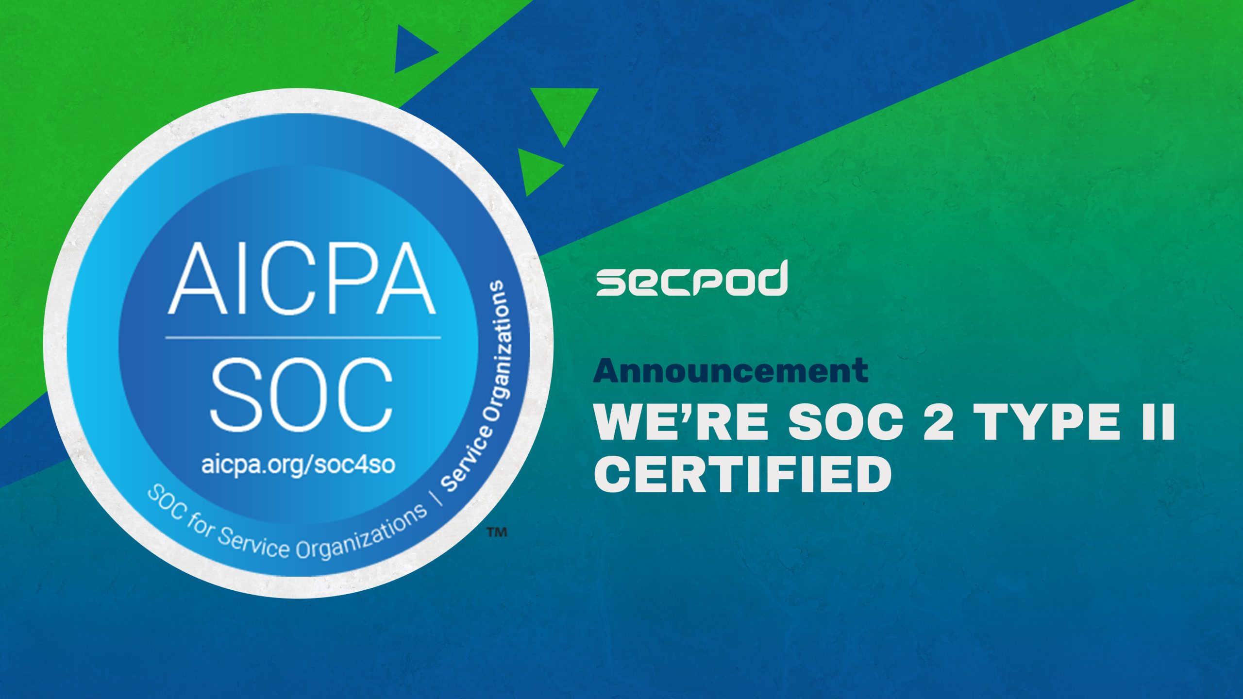 Announcement: SecPod Achieves SOC 2 Type 2 Certification