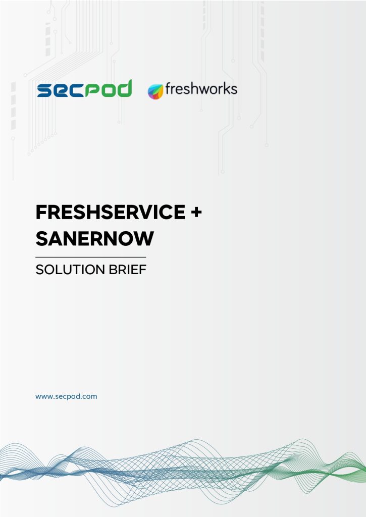 Freshservice + SecPod Solution Brief