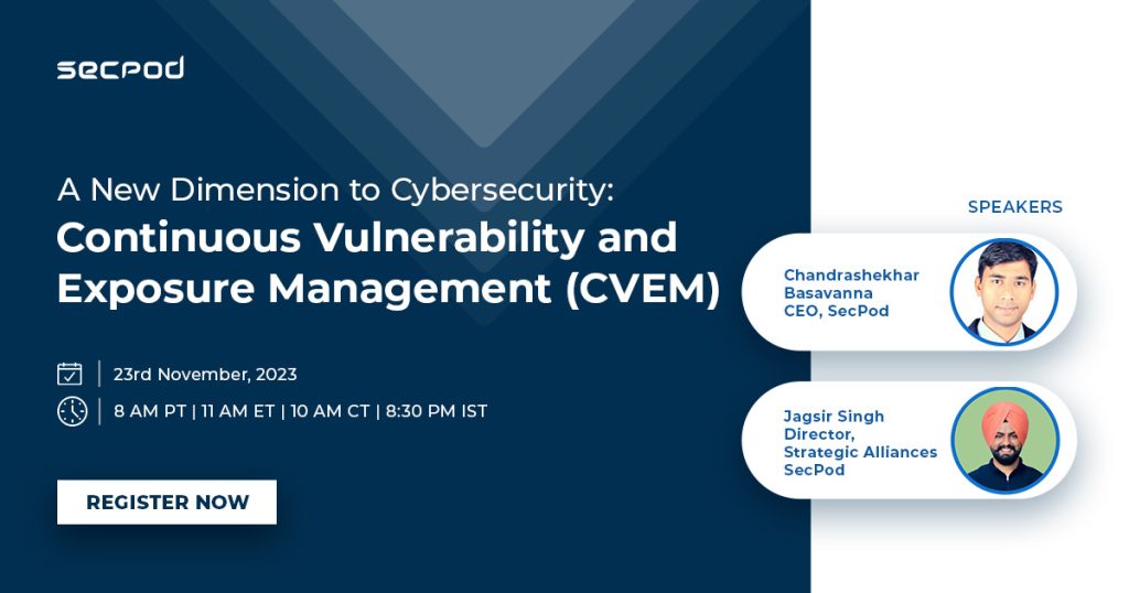 A New View to Cybersecurity: Continuous Vulnerability Exposure Management (CVEM)